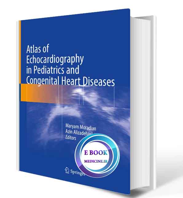 دانلود کتاب Atlas of Echocardiography in Pediatrics and Congenital Heart Diseases 2021 (Original PDF)